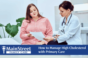 How to Manage High Cholesterol with Primary Care