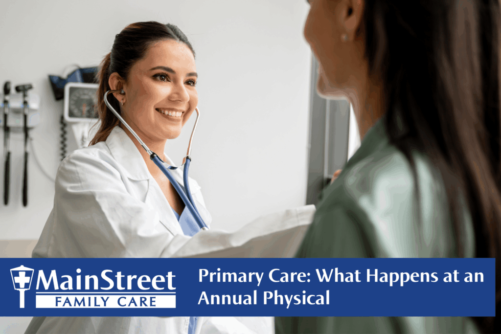 Primary Care: What Happens at an Annual Physical Primary Care: What Happens at an Annual Physical