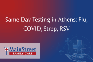 Same-Day Testing in Athens: Flu, COVID, Strep, RSV