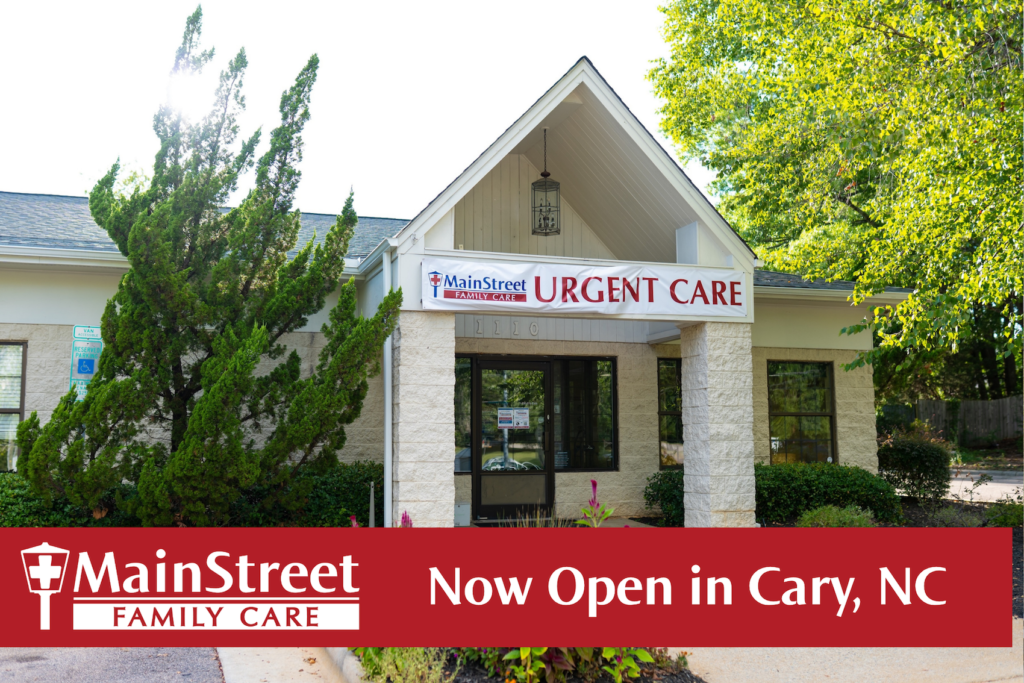 MainStreet Family Care Now Open in Cary, North Carolina MainStreet Family Care Now Open in Cary, North Carolina